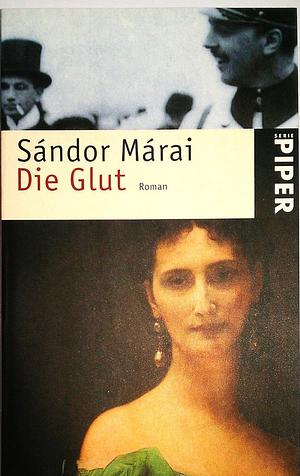 Die Glut: Roman by Sándor Márai