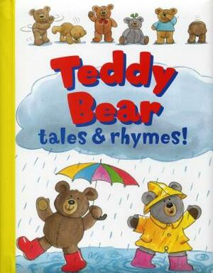 Teddy Bear Tales & Rhymes! by Rachel Elliott
