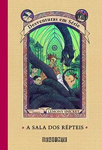 A Sala dos Répteis by Lemony Snicket