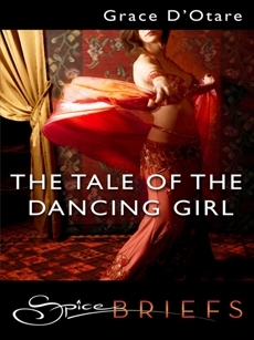 The Tale of the Dancing Girl by Grace D'Otare