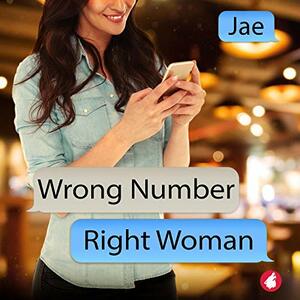 Wrong Number, Right Woman by Jae