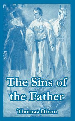 The Sins of the Father by Thomas Dixon
