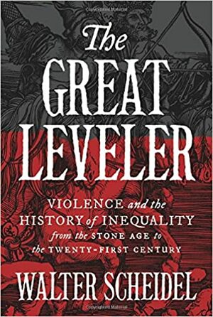 A Violência e a História da Desigualdade: Da Idade da Pedra ao Século XXI by Walter Scheidel