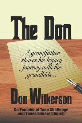 The Don: A Grandfather Shares His Legacy Journey With His Grandkids by Don Wilkerson