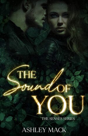 The Sound of You by Ashley Mack