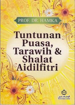 Tuntunan Puasa, Tarawih & Shalat Aidilfitri by Hamka