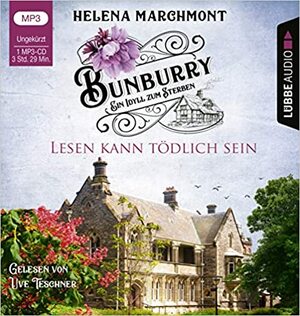 Bunburry - Lesen kann tödlich sein by Helena Marchmont