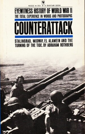 Eyewitness History of WWII - Volume 3: Counterattack by Abraham Rothberg