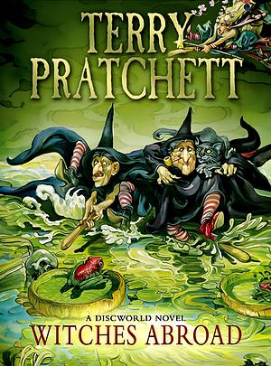 Witches Abroad by Terry Pratchett