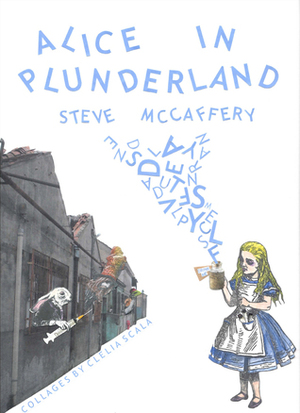 Alice in Plunderland by Steve McCaffery