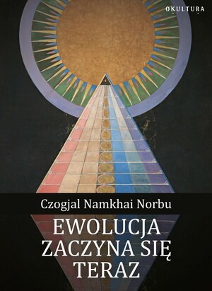 Ewolucja zaczyna się teraz by Namkhai Norbu