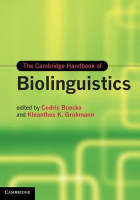 The Cambridge Handbook of Biolinguistics by 