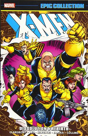 X-Men Epic Collection Vol. 17: Dissolution & Rebirth by Chris Claremont