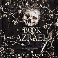 The Book of Azrael by Amber V. Nicole