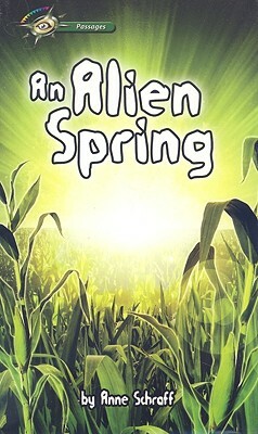 An Alien Spring by Anne Schraff