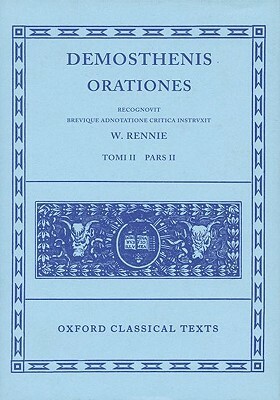 Orationes: Volume II, Part 2: Orationes XXVII-XL by Demosthenes