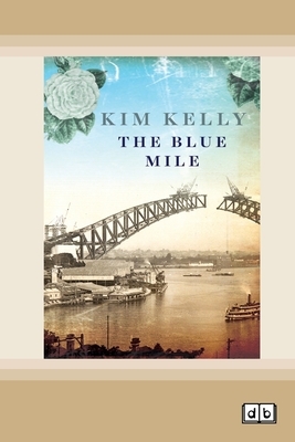 The Blue Mile by Kim Kelly