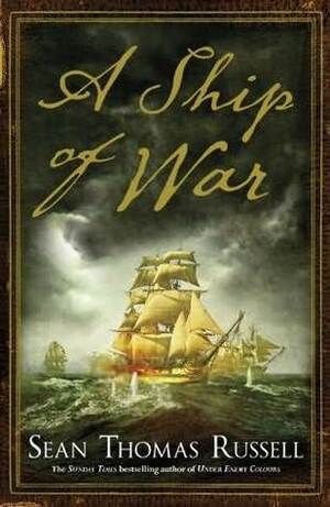 A Ship of War by Sean Thomas Russell