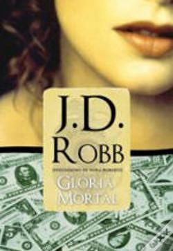 Glória Mortal by J.D. Robb