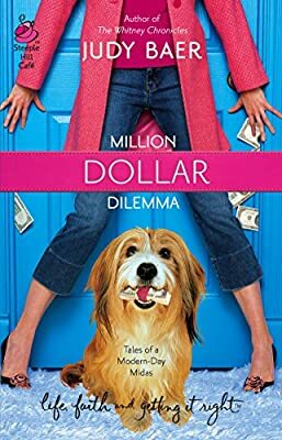 Million Dollar Dilemma by Judy Baer