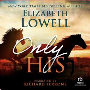 Only His by Elizabeth Lowell