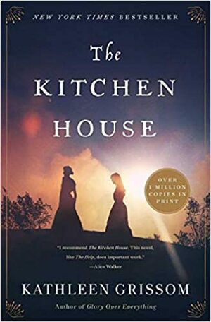 The Kitchen House: A Novel by Kathleen Grissom