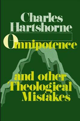 Omnipotence and Other Theological Mistakes by Charles Hartshorne