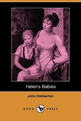 Helen's Babies (Dodo Press) by John Habberton