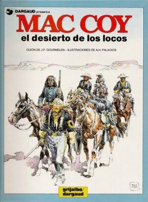 El desierto de los locos by Jean-Pierre Gourmelen, Antonio Hernández Palacios