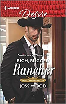 Rich, Rugged Rancher by Joss Wood