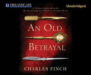 An Old Betrayal by Charles Finch