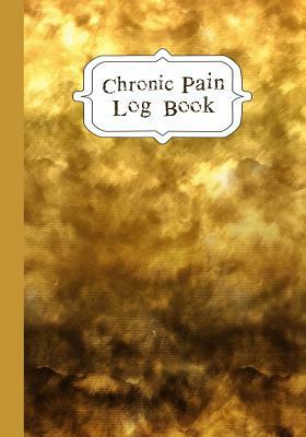 Chronic Pain LogBook: 90 Day Chronic Pain Assessment Tracker/Diary by Journal in Time