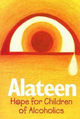 Alateen: Hope for Children of Alcoholics by Al-Anon Family Groups