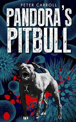 Pandora's Pitbull by Peter Carroll