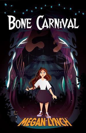 Bone Carnival by Megan Lynch