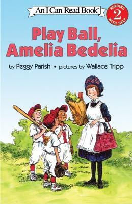 Play Ball, Amelia Bedelia by Peggy Parish