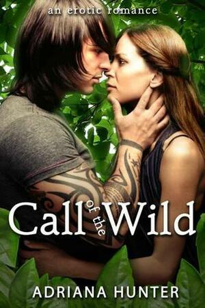 Call Of The Wild by Adriana Hunter