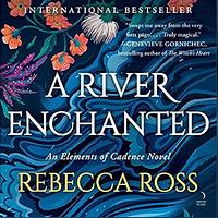 A River Enchanted by Rebecca Ross