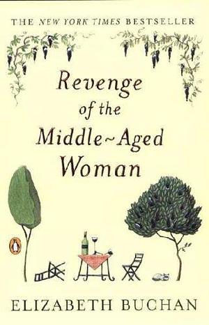 Revenge Of The Middle-aged Woman by Elizabeth Buchan, Elizabeth Buchan