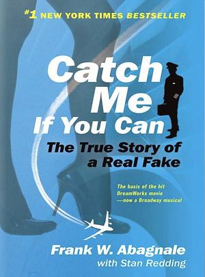 Catch Me If You Can by Stan Redding, Frank W. Abagnale