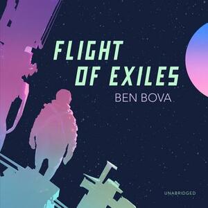 Flight of Exiles by Ben Bova