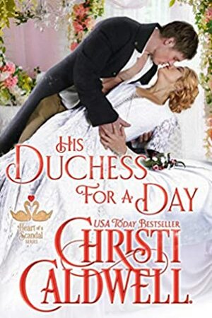 His Duchess For A Day by Christi Caldwell