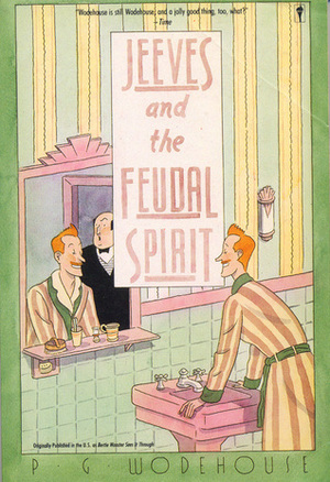 Jeeves and the Feudal Spirit: A Jeeves and Bertie Novel by P.G. Wodehouse
