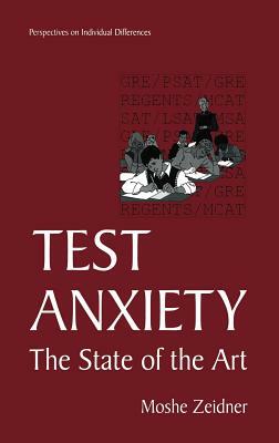 Test Anxiety: The State of the Art by Moshe Zeidner