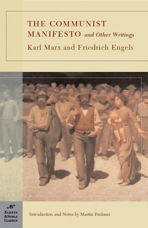 The Communist Manifesto and Other Writings by Karl Marx, Martin Puchner, Friedrich Engels