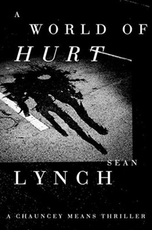 A World of Hurt by Sean Lynch