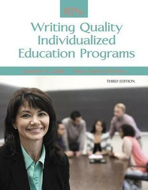 IEPs: Writing Quality Individualized Education Programs by Tina Taylor Dyches, Gordon S. Gibb