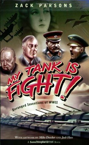 My Tank Is Fight! by Zack Parsons, Josh Hass, Mike Doscher