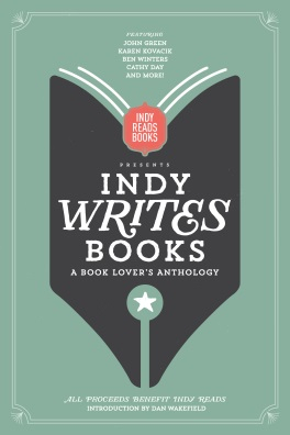 Indy Writes Books: A Book Lover's Anthology by Zachary Roth, M. Travis DiNicola