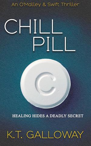 Chill Pill by K.T. Galloway